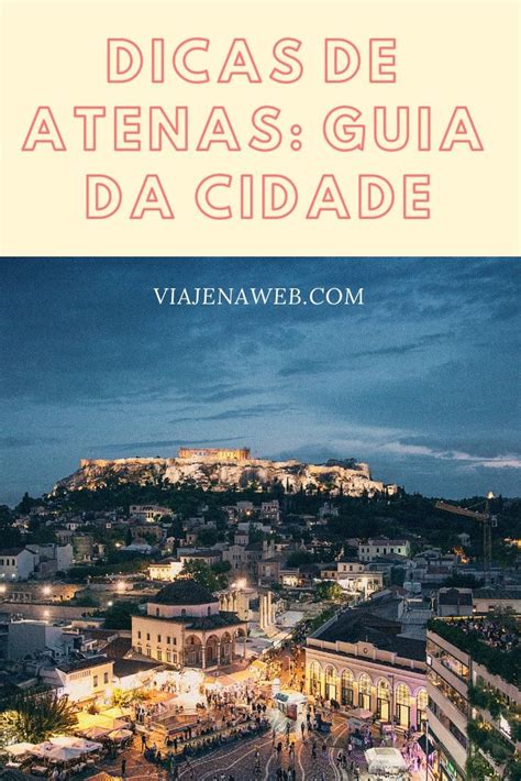 Dicas De Atenas Quando Ir Onde Ficar E O Que Fazer Artofit