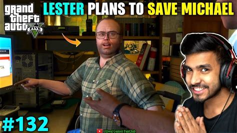 LESTER S SECRET PLAN TO SAVE MICHAEL FROM PRISON TECHNO GAMERZ GTA 5