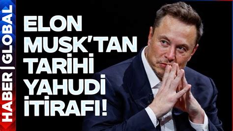 Elon Musk Tan Tarihi Yahudi Tiraf Hahamla Bulu Tu Bak N Ne Yapt