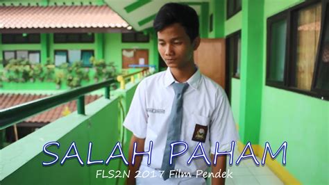 FLS2N Film Pendek SMKN 12 JAKARTA 2017 Salah Paham YouTube