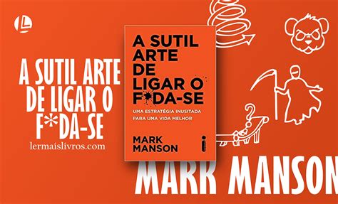 A Sutil Arte De Ligar O Foda Se Mark Manson