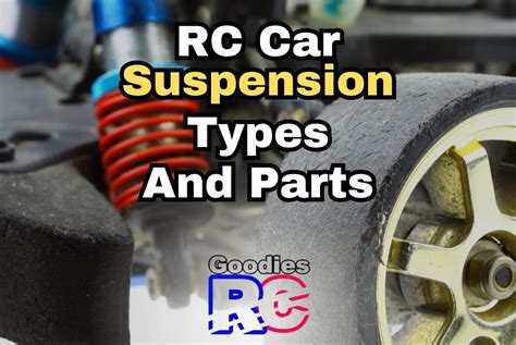 RC Car Suspension Types And Parts 101: A Complete Guide - Goodies RC