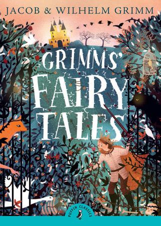 Grimms' Fairy Tales by Brothers Grimm, Jacob Grimm and Wilhelm Grimm ...