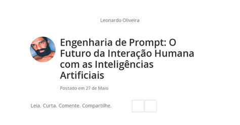 Engenharia de Prompt O Futuro da Interação Humana as Inteligências