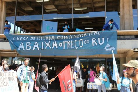 Estudantes Da Unb Protestam Pela Diminui O Do Pre O Do Restaurante