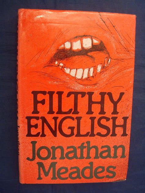 Filthy English Uk Meades Jonathan 9780224021456 Books