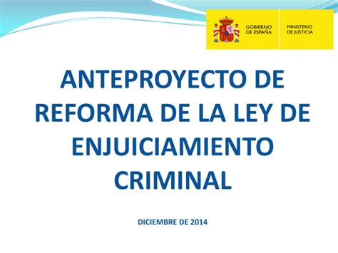 Anteproyecto De Reforma De La Ley De Enjuiciamiento Criminal