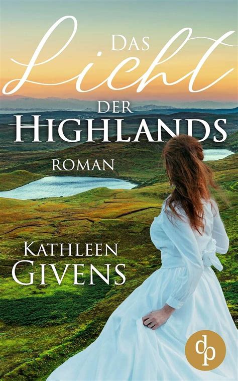 Das Licht Der Highlands Historisch Liebe Clans Der Highlands Reihe