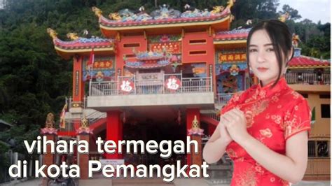 Mengunjungi Vihara Terbesar Dan Megah Di Pemangkat Kal Bar TRI DARMA