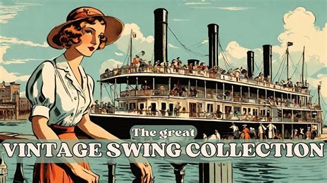 The Great Vintage Swing Collection Best Of Jazz Big Bands YouTube