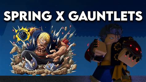 Gpo Spring X Gauntlets Pvp Youtube