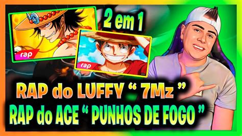 REACT 2 EM 1 RAP DO ACE Punhos De Fogo 7MZ RAP DO LUFFY