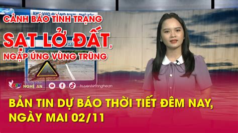 Bản Tin Dự Báo Thời Tiết đêm Nay Ngày Mai 02 11 2023 Đài Phát Thanh