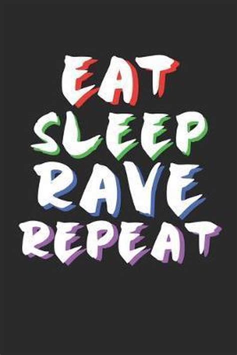 Eat Sleep Rave Repeat Raver Notebooks 9781694777911 Boeken