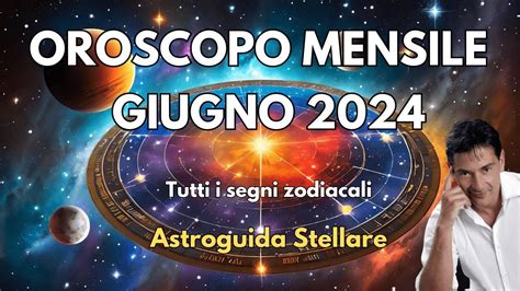 Oroscopo Mensile Giugno 2024 Consigli Paolo Fox Per Tutti I Segni