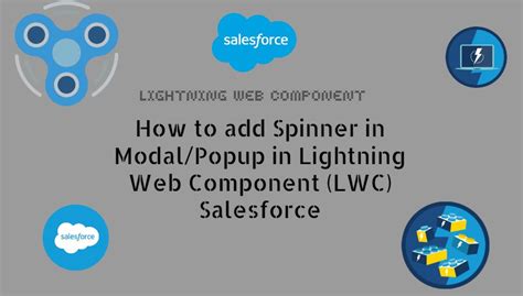 Add Spinner In Modal Popup In LWC Salesforce Techdicer