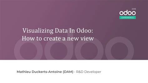 Odoo Experience 2018 Visualizing Data In Odoo How To Create A New