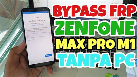 BYPASS FRP GOOGLE ACCOUNT ASUS ZENFONE MAX PRO M1 TANPA PC WORK YouTube