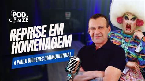 Reprise Em Homenagem Ao Paulo Diogenes Raimundinha Youtube