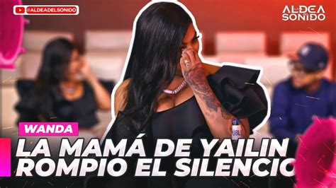 WANDA MADRE DE YAILIN CUENTA TODA SU VERDAD SOBRE EL CASO CON TEKASHI Y