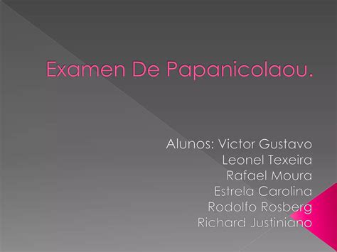 Examen Papanicolau Ppt