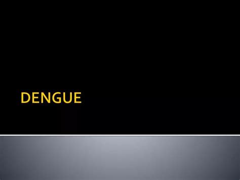 Ppt Dengue Powerpoint Presentation Free Download Id 4795199