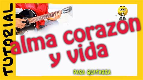 Alma Corazon Y Vida En Guitarra Como Tocar Tutorial Youtube