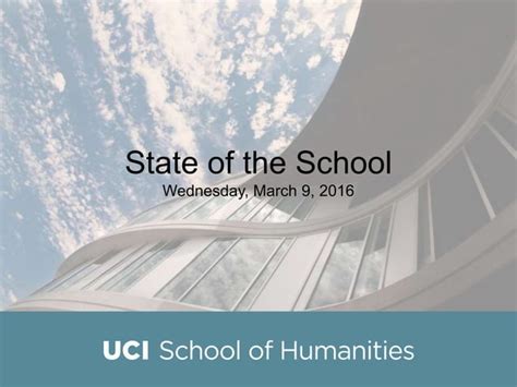 State Of The Uc Irvine School Of Humanities Ppt