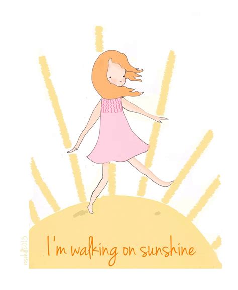 Walking On Sunshine Quotes. QuotesGram