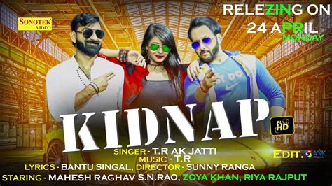 Kidnap Tr Music Sn Rao Riya Rajput Zoya Khan Mahesh Raghav