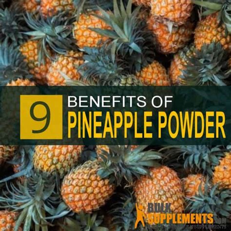 9 Amazing Powers of Pineapple Powder