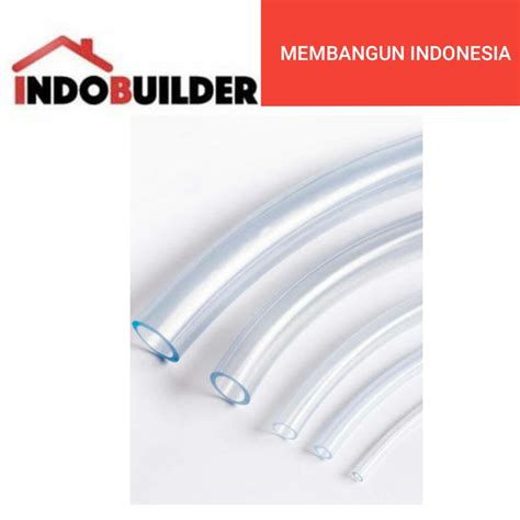 SELANG AIR BENING 3 4 INCH 19 MM PER METER SELANG CLEAR TRANSPARAN