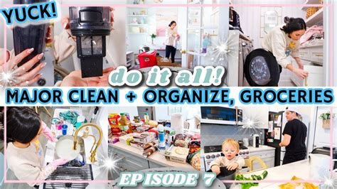 DO IT ALL MAJOR CLEAN WITH ME ORGANIZE GROCERY HAUL MOTIVATION TO