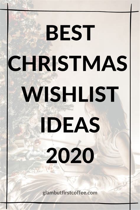 Christmas Wishlist Ideas 2020 Beauty Fashion Etc Glam But First