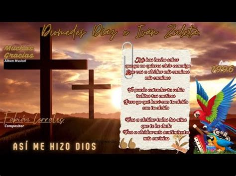 Así Me Hizo Dios Diomedes Díaz e Iván Zuleta YouTube