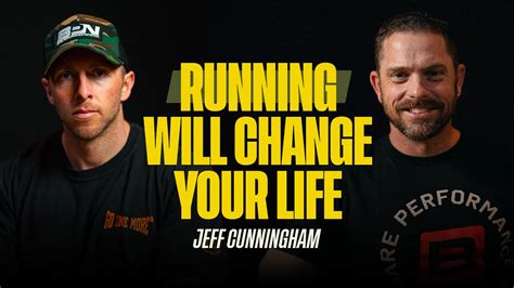 How Running Can Transform Your Life With Jeff Cunningham Youtube