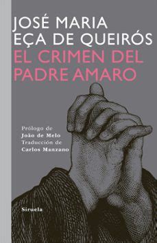 El Crimen Del Padre Amaro Jose Maria E A De Queiros Casa Del Libro