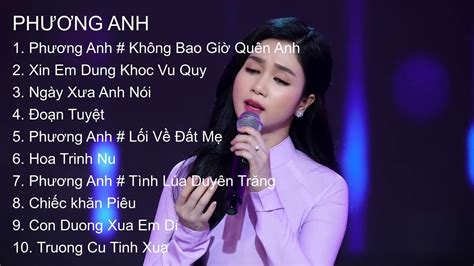 P H Ư Ơ N G A N H ~ 10 Ca Khúc Bolero Bất Hủ Chọn Lọc Đặc Biệt Youtube