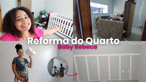 REFORMA NO QUARTO DA NOSSA BABY Pintamos O Quarto E Fizemos Boiserie