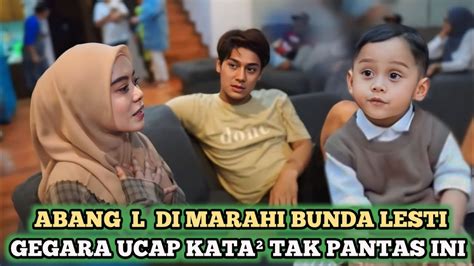 Diluar Dugaan Lesti Kejora Emosi Gara Gara Putra Rizky Billar Abang L