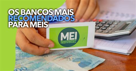 Se você é MEI ESTES são os bancos mais recomendados para abrir uma conta