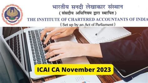 ICAI CA November Exam 2023: Eligibility Notification Issued, Check ...