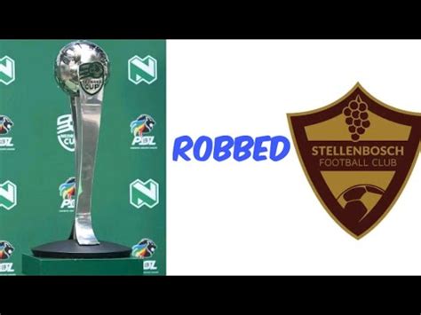 Stellenboch Fc Was Robbed Mamelodi Sundowns 2 1 Stellenboch Fc