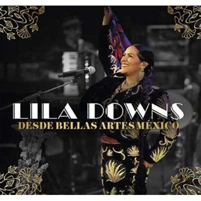 Desde Bellas Artes Mexico En Vivo Lila Downs Hmv Books Online