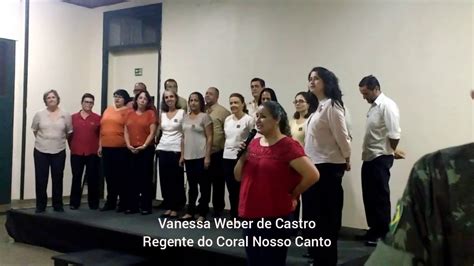 Coral Nosso Canto Apresenta O De Estreia Youtube