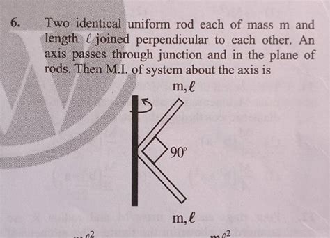 Two Identical Uniform Rod Each Of Mass M And Length Joined Perpendic