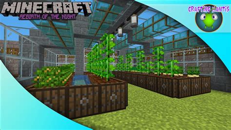 Greenthumb Greenhouse Ep 2 Rebirth Of The Night Minecraft Lets