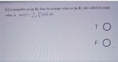 Solved If F Is Integrable On A B Then Its Average Value Chegg