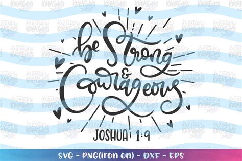 Bible Verse Svg Be Strong And Courageous Joshua Bible Verse Etsy