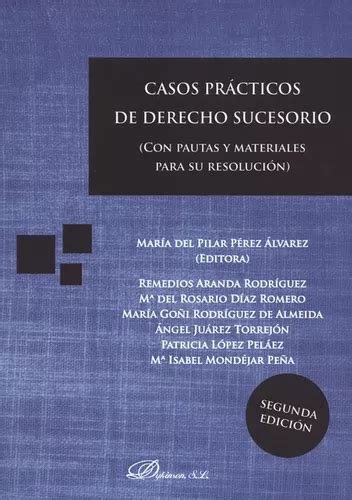 Casos Prácticos De Derecho Sucesorio con Pautas Y Materiales Para Su